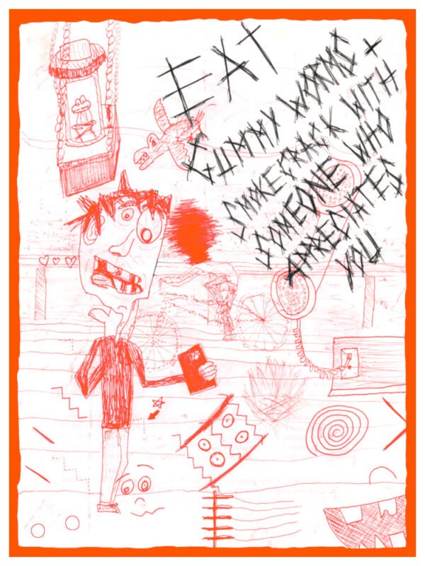 "Eat Gummy Worms and Smoke Crack with Someone Who Appreciates You” 6x8-inch art print