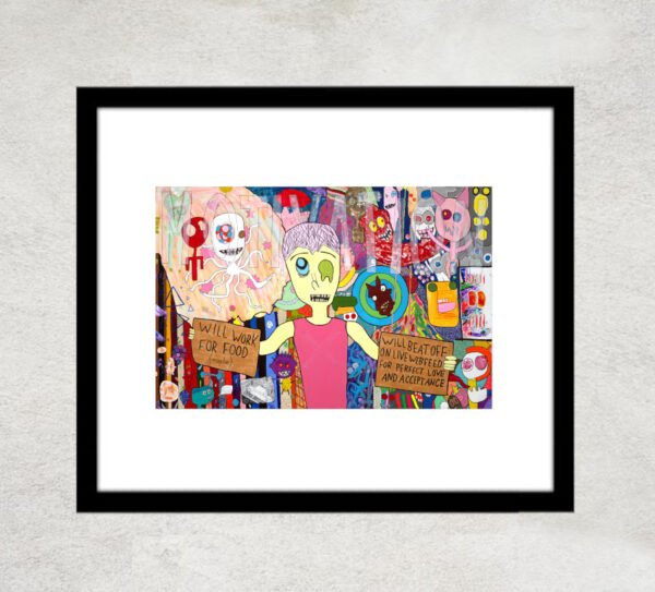 "Motivation (Will Work for Food (maybe) / Will Beat Off on Live Webfeed for Perfect Love and Acceptance)" 18x12-inch art print - Image 4